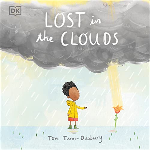 Lost in the Clouds: A gentle story to help children understand death and grief (Difficult Conversations)